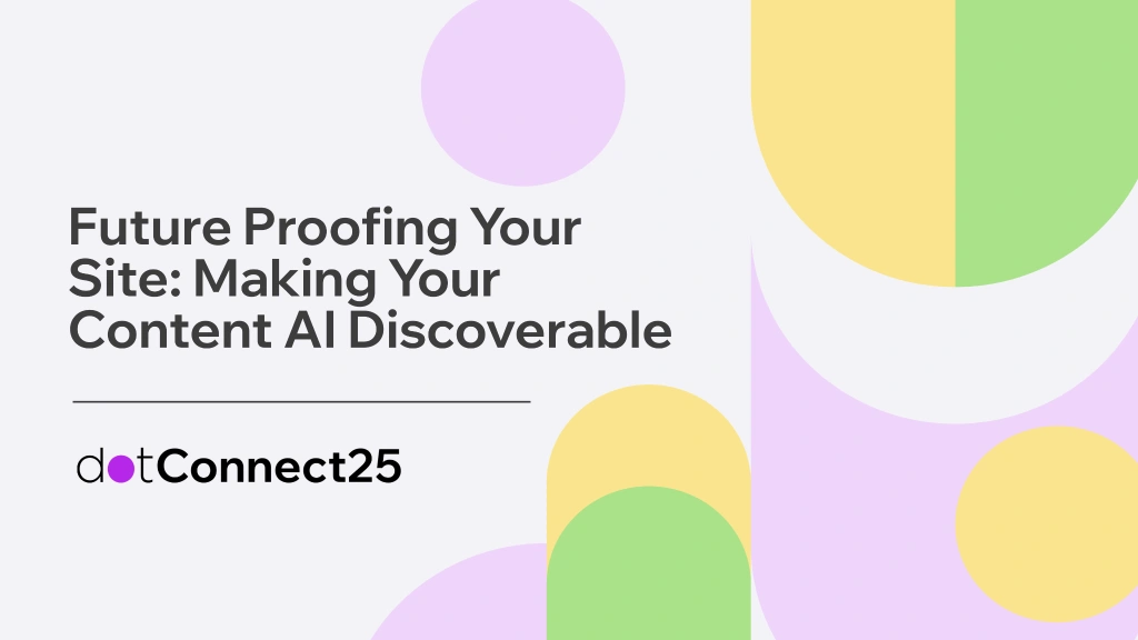 Future Proofing Your Site: Making Your Content AI Discoverable