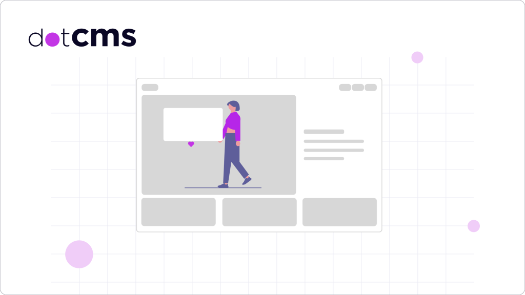 Reimagining dotCMS: Setting the Stage for Future Design